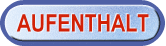 AUFENTHALT